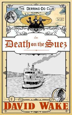 Death On The Suez - The Derring-Do Club 4 (Paperback)