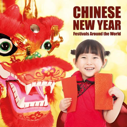 Chinese New Year - Festivals Around the World (Paperback)