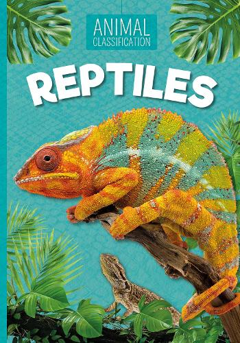 Reptiles - Animal Classification (Paperback)