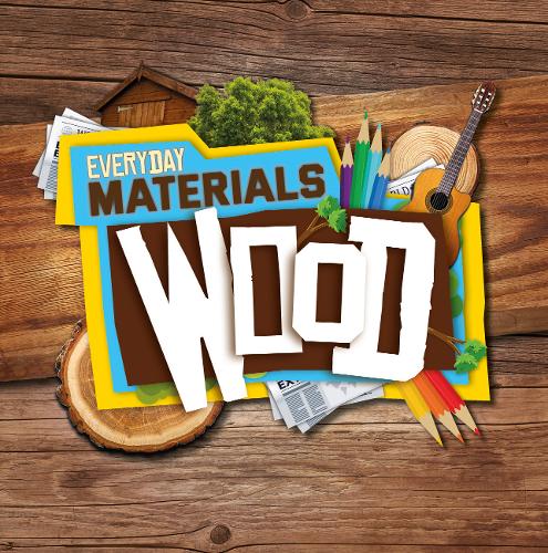 Wood - Everyday Materials (Paperback)