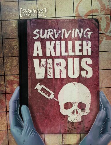 Surviving a Killer Virus - Surviving the Impossible (Paperback)