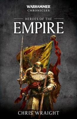 Heroes of the Empire - Warhammer Chronicles (Paperback)