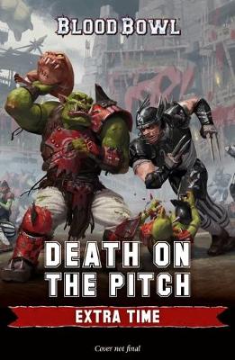Death on the Pitch: Extra Time - Blood Bowl (Paperback)