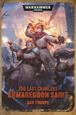 Last Chancers: Armageddon Saint - Warhammer 40,000 (Paperback)