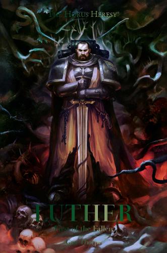 Luther: First of the Fallen - The Horus Heresy (Hardback)