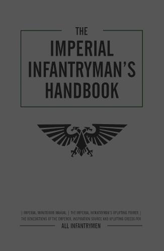 The Imperial Infantryman's Handbook - Warhammer 40,000 (Paperback)