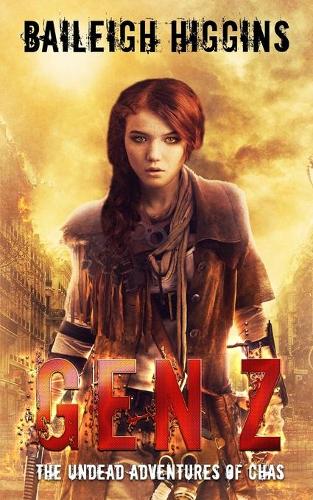 Gen Z: The Undead Adventures of Chas - The Undead Adventures of Chas 1 (Paperback)