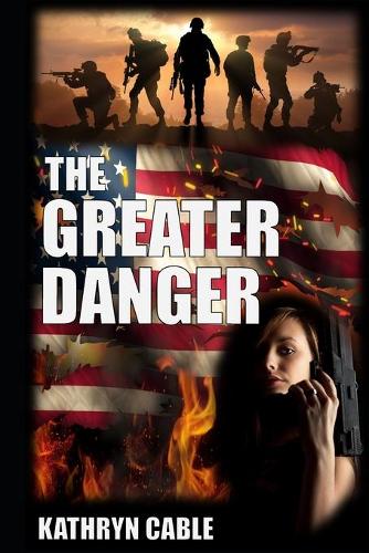 The Greater Danger: A Political Thriller (Paperback)