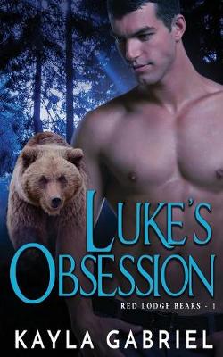 Luke's Obsession - Red Lodge Bears 1 (Paperback)