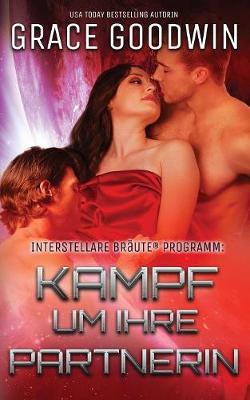 Kampf um ihre Partnerin - Interstellare Br ute(r) Programm 12 (Paperback)