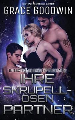 Ihre skrupellosen Partner - Interstellare Braute Programm 13 (Paperback)