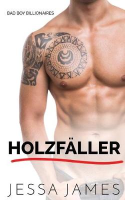 Holzf ller - Bad Boy Billionaires 3 (Paperback)