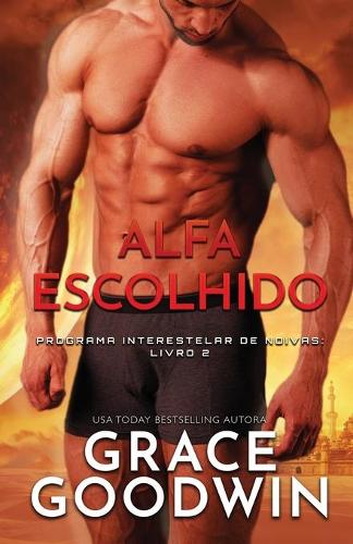 Alfa Escolhido: letras grandes - Programa Interestelar de Noivas 2 (Paperback)