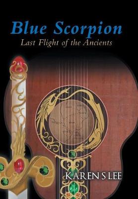 Blue Scorpion - Last Flight of the Ancients (Hardback)