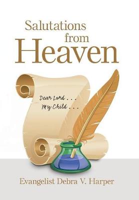 Salutations from Heaven: Dear Lord . . . My Child . . . (Hardback)