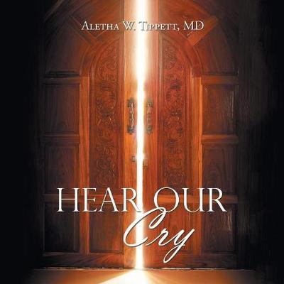 Hear Our Cry (Paperback)