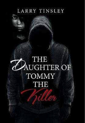 The Daughter of Tommy the Killer (Hardback)