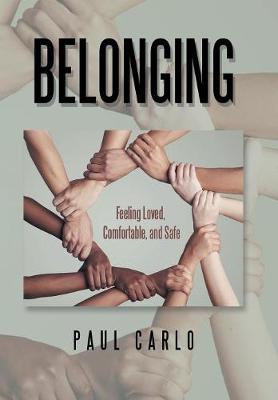 Belonging: Feeling Loved, Comfortable, and Safe (Hardback)
