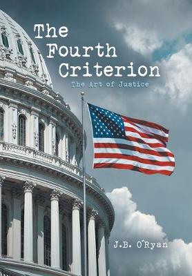 The Fourth Criterion: The Art of Justice (Hardback)
