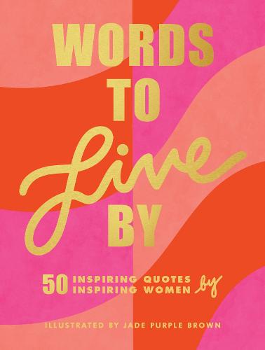 Words to Live By (Hardback)