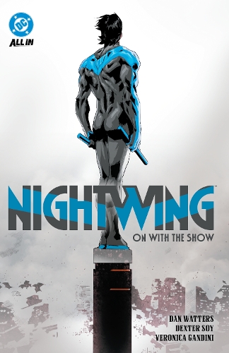 NIGHTWING 初フォトンハイパーノヴァ5ライズオブザデュエリ3BOX Nightwing Vol. 1: On with the Show by Dan Watters, Dexter Soy