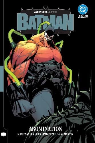 Absolute Batman Vol. 2: Abomination by Scott Snyder, Marcos Martin