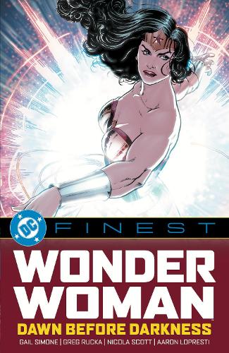 Gail Simone DC Finest: Wonder Woman: Dawn Before Darkness