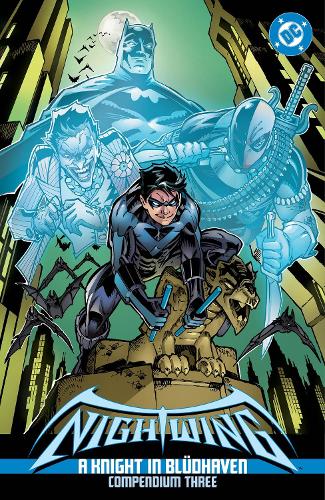 Dc Comics Nightwing, A Knight In Blüdhaven Compendium Three