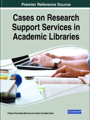 Cases on Research Support Services in Academic Libraries (Hardback)