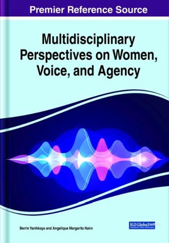 Multidisciplinary Perspectives on Women, Voice, and Agency (Hardback)
