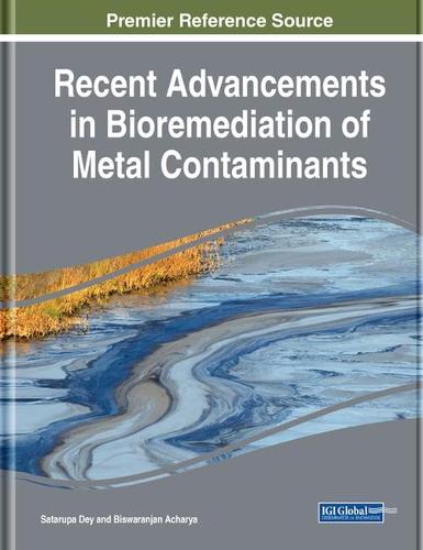 Recent Advancements in Bioremediation of Metal Contaminants (Hardback)
