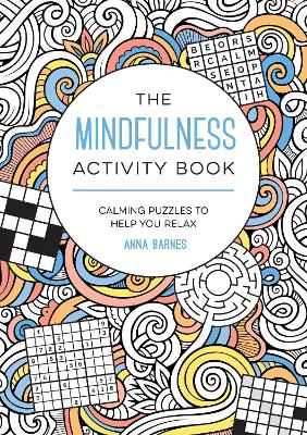 The Mindfulness Activity Book by Anna Barnes | Waterstones