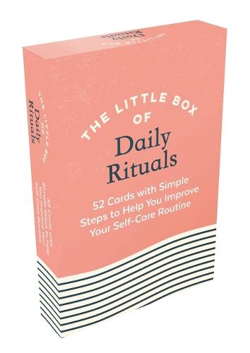 The Little Box of Daily Rituals: 52 Cards with Simple Steps to Help You Improve Your Self-Care Routine