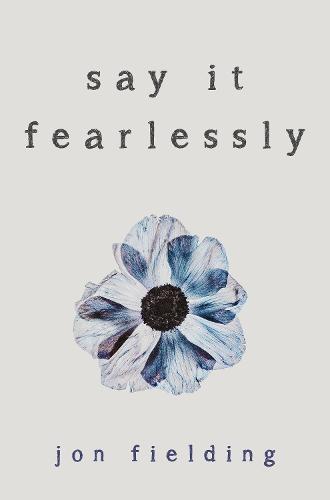 Say It Fearlessly (Paperback)