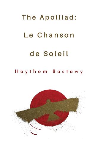 The Apolliad I: Le Chanson de Soleil (Paperback)