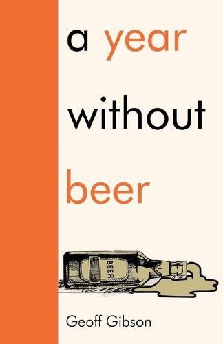 A Year Without Beer (Paperback)