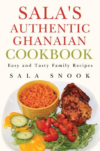 Sala's Authentic Ghanaian Cookbook (Paperback)