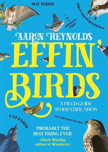 Effin' Birds: A Field Guide to Identification (Paperback)
