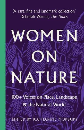 Women on Nature: 100+ Voices on Place, Landscape & the Natural World (Paperback)