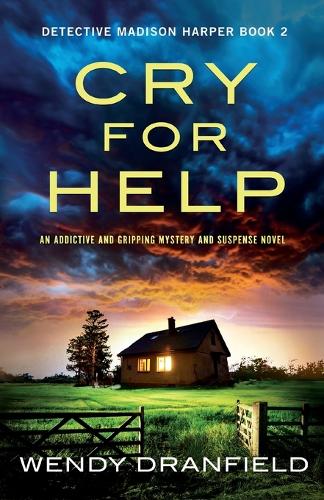 Cry for Help: An addictive and gripping mystery and suspense novel - Detective Madison Harper 2 (Paperback)
