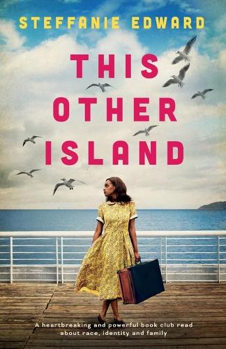 This Other Island: A heartbreaking and powerful book club read about race, identity and family (Paperback)