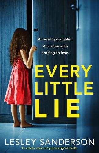 Every Little Lie: An utterly addictive psychological thriller (Paperback)