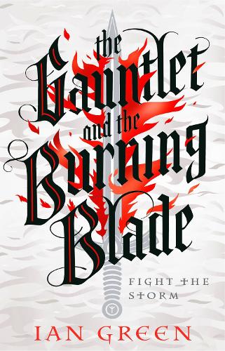 The Gauntlet and the Burning Blade - The Rotstorm (Hardback)