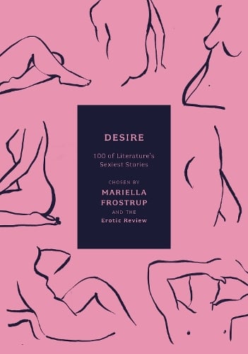 Desire: 100 of Literature's Sexiest Stories - Anthos (Paperback)
