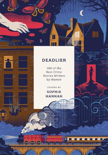 Deadlier: 100 of the Best Crime Stories Written by Women - Anthos (Paperback)