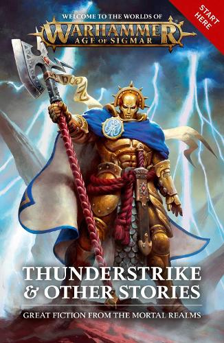 Thunderstrike & Other Stories - Warhammer: Age of Sigmar (Paperback)