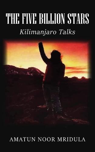 The Five Billion Stars: Kilimanjaro Talks (Paperback)