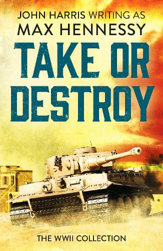Take or Destroy: The WWII Collection (Paperback)