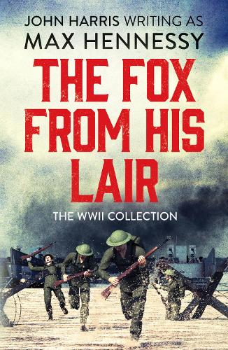 The Fox From His Lair: The WWII Collection (Paperback)