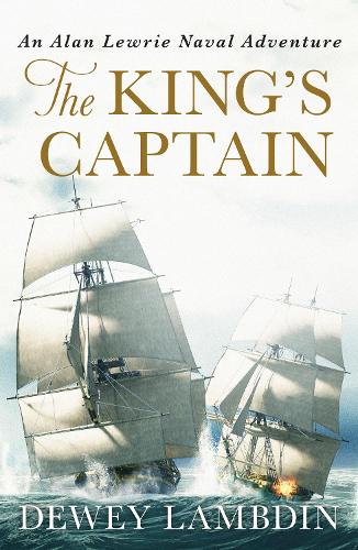 The King's Captain - The Alan Lewrie Naval Adventures 9 (Paperback)
